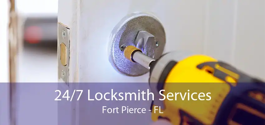 24/7 Locksmith Services Fort Pierce - FL