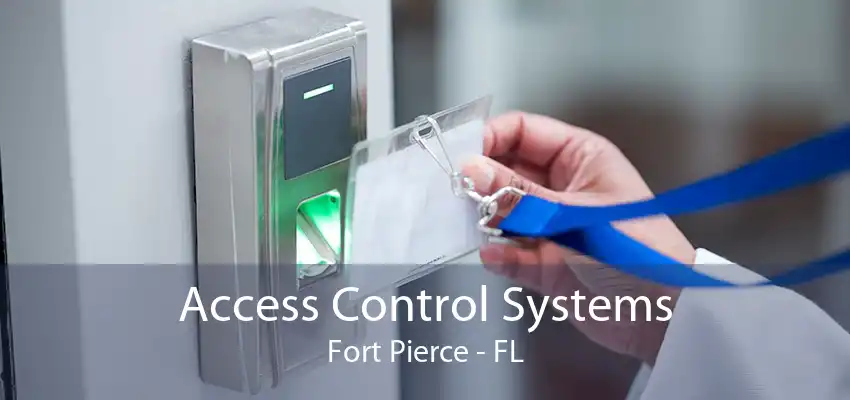 Access Control Systems Fort Pierce - FL