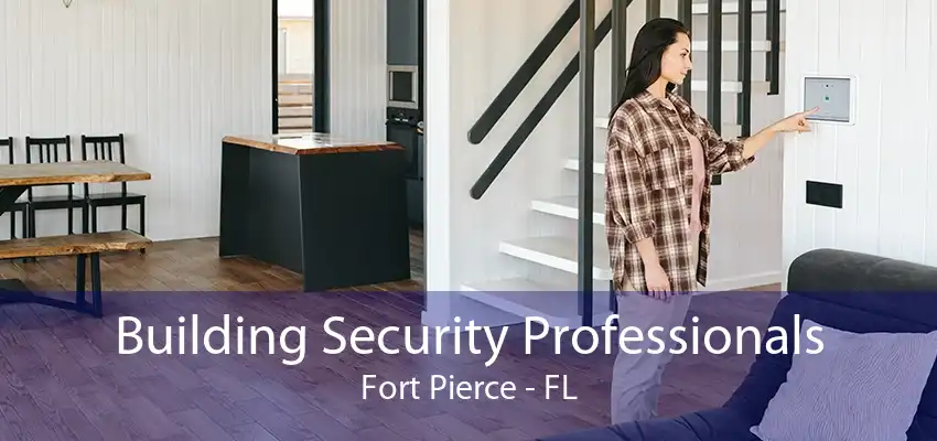 Building Security Professionals Fort Pierce - FL