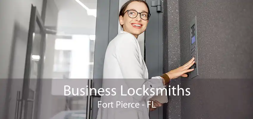 Business Locksmiths Fort Pierce - FL