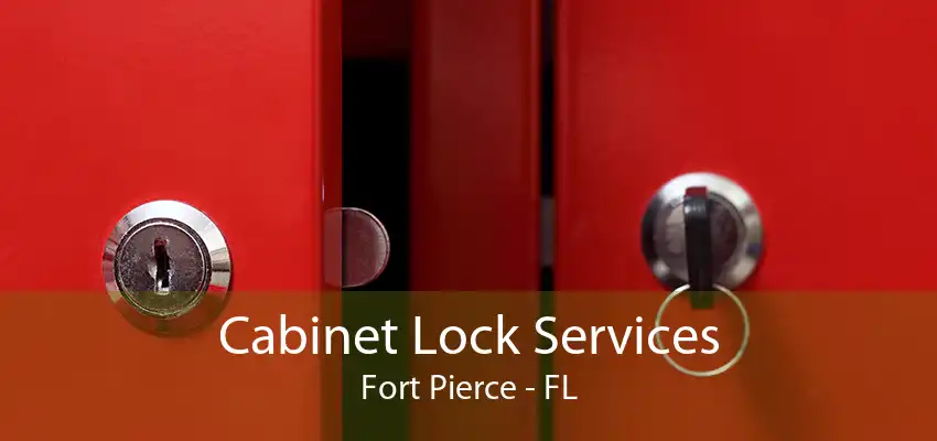 Cabinet Lock Services Fort Pierce - FL