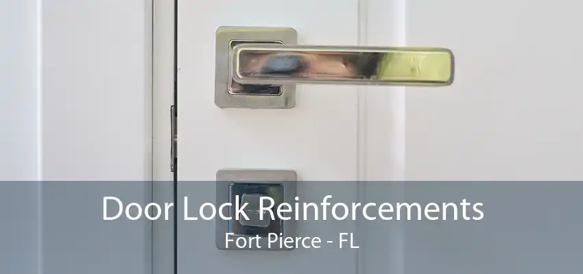 Door Lock Reinforcements Fort Pierce - FL