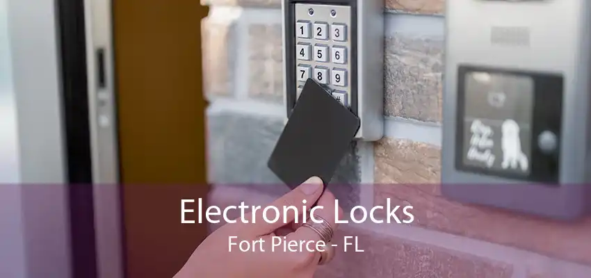 Electronic Locks Fort Pierce - FL