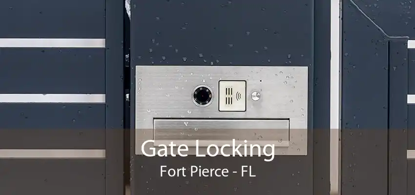 Gate Locking Fort Pierce - FL