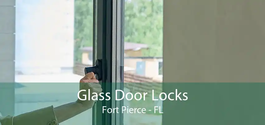 Glass Door Locks Fort Pierce - FL