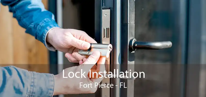 Lock Installation Fort Pierce - FL