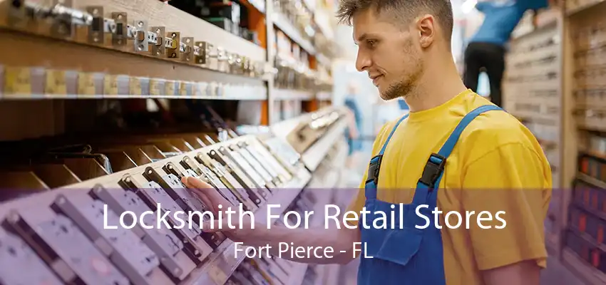 Locksmith For Retail Stores Fort Pierce - FL