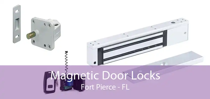 Magnetic Door Locks Fort Pierce - FL