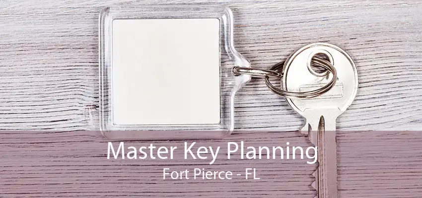 Master Key Planning Fort Pierce - FL