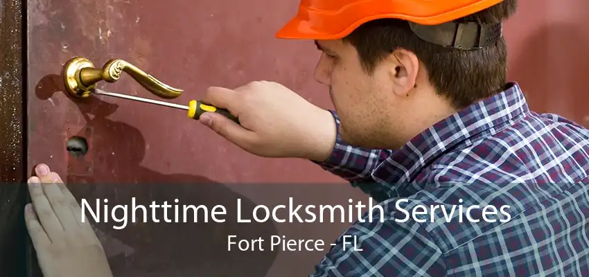 Nighttime Locksmith Services Fort Pierce - FL