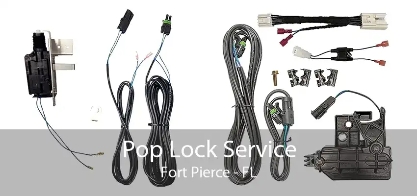 Pop Lock Service Fort Pierce - FL