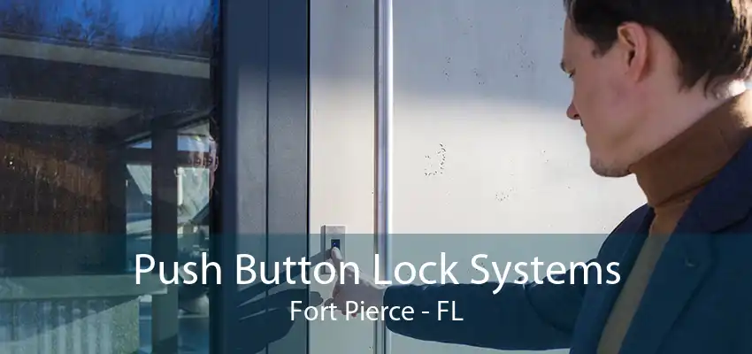 Push Button Lock Systems Fort Pierce - FL