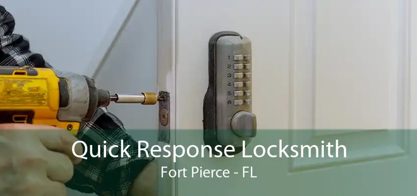 Quick Response Locksmith Fort Pierce - FL