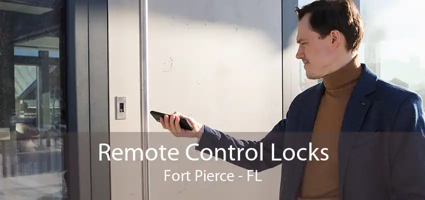 Remote Control Locks Fort Pierce - FL