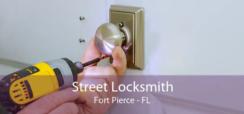 Street Locksmith Fort Pierce - FL