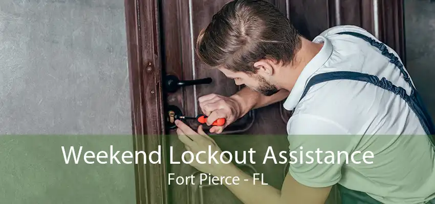 Weekend Lockout Assistance Fort Pierce - FL