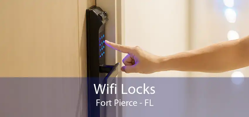 Wifi Locks Fort Pierce - FL